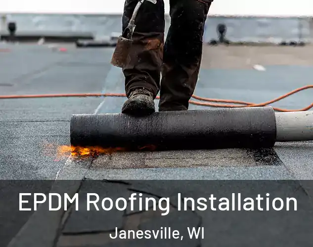  EPDM Roofing Installation Janesville, WI