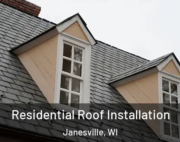  Residential Roof Installation Janesville, WI